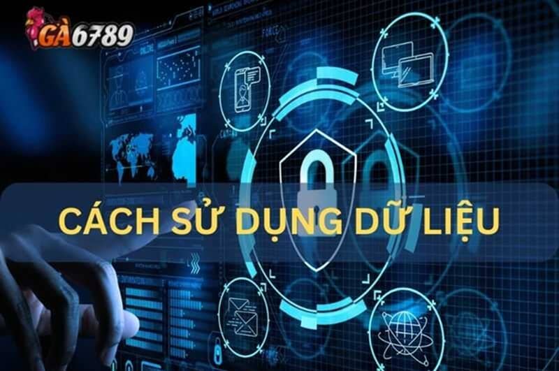 Cách Thức Sử Dụng Dữ Liệu Của GA6789 Cách Thức Sử Dụng Dữ Liệu Của GA6789